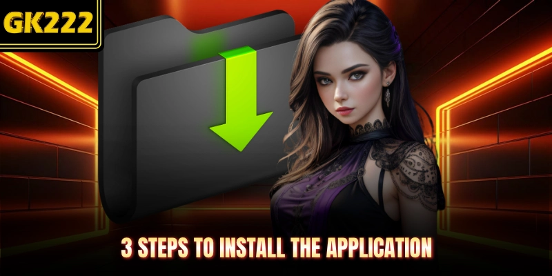 3 steps to install the application