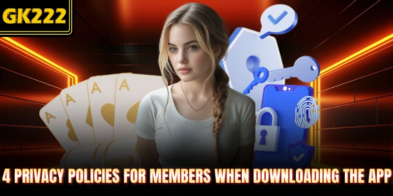 4 privacy policies for members when downloading the app