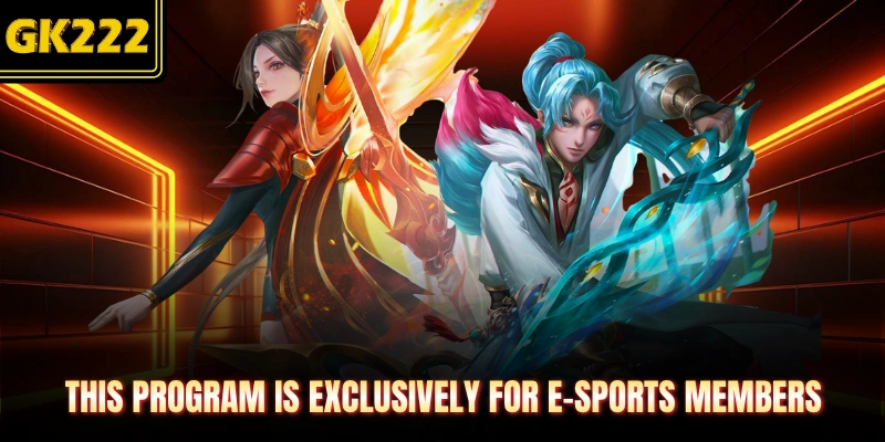 CThis program is exclusively for esports members