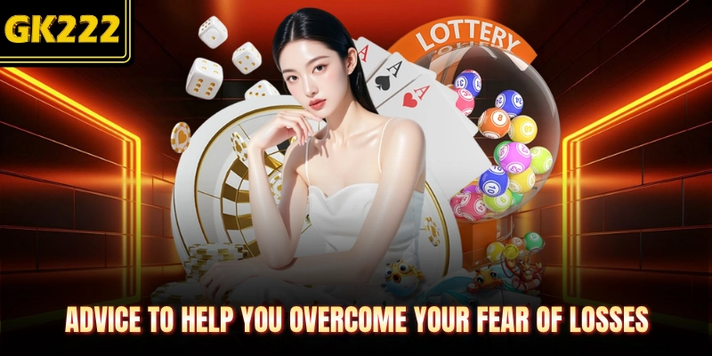 Advice to help you overcome your fear of losses