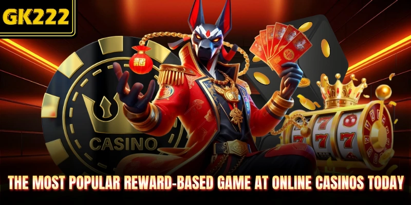 The most popular reward-based game at online casinos today