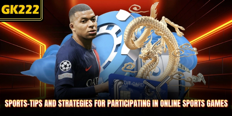 Tips and strategies for participating in online sports games